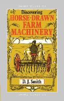 Discovering Horse-Drawn Farm Machinery
