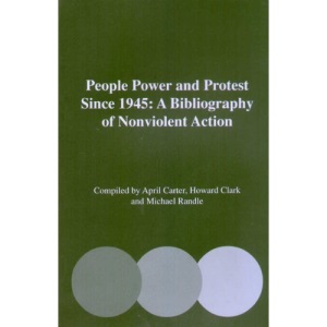 People Power and Protest since 1945: A Bibliography of Nonviolent Action
