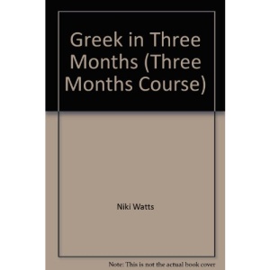 Greek in Three Months (Three Months Course)
