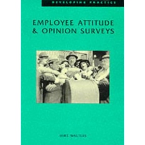 Employee Attitude and Opinion Surveys (Developing Practice)