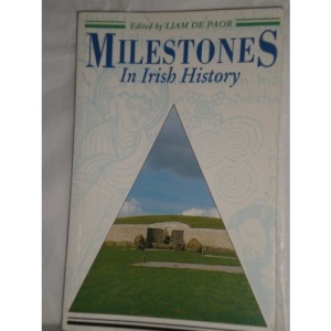 Milestones in Irish History (A Companion series to the Thomas Davis Lectures)