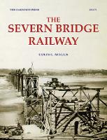 The Severn Bridge Railway