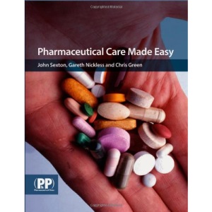 Pharmaceutical Care Made Easy: Essentials of Medicines Management in the Individual Patient