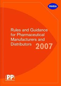 Rules and Guidance for Pharmaceutical Manufacturers and Distributors 2007 (aka The Orange Guide)