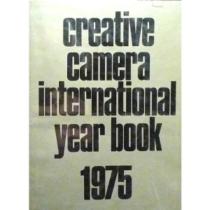 Creative camera International Year Book. 1975