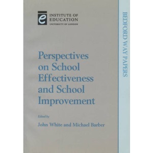 Perspectives on School Effectiveness and School Improvement: 2 (Bedford Way Papers, 2)