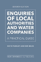 Enquiries of Local Authorities and Water Companies: A Practical Guide