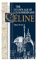 Golden Age of Louis-Ferdinand Céline
