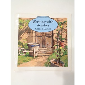 Working with Acrylics (Leisure Arts)