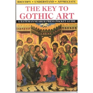The Key to Gothic Art (Key to art guide books)
