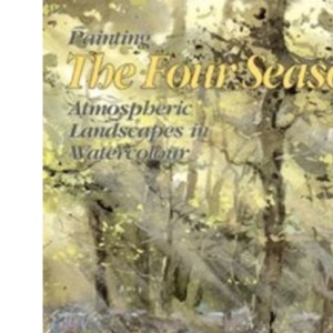 Painting the Four Seasons: Atmospheric Landscapes in Watercolour