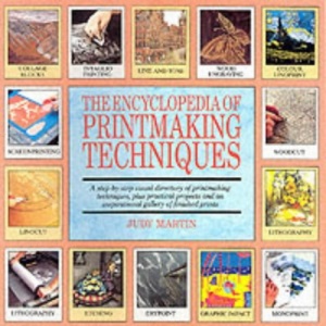 The Encyclopedia of Printmaking Techniques