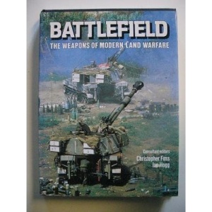 Battlefield: The Weapons of Modern Land Warfare