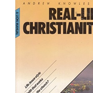 Real-life Christianity (Lion manuals)