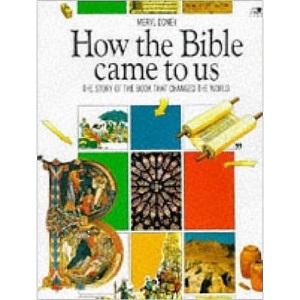 How the Bible Came to Us (Lion factfinders (9 plus))