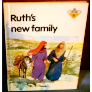 Ruth's New Family: 15 (The Lion story bible)