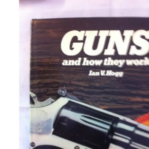 Guns and How They Work