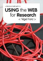 The Essential Guide to Using the Web for Research