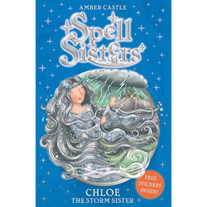 Spell Sisters: Chloe the Storm Sister (Volume 8)