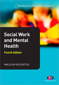 Social Work and Mental Health (Transforming Social Work Practice)