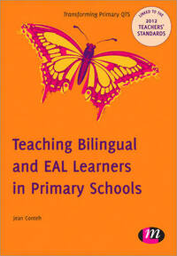 Teaching Bilingual and Eal Learners in Primary Schools (Transforming Primary Qts Series)