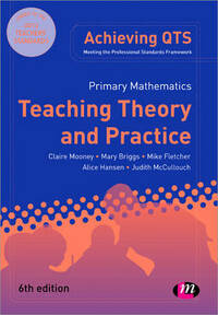 Primary Mathematics: Teaching Theory and Practice (Achieving QTS Series)