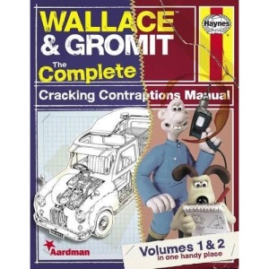 Wallace & Gromit:The Complete Cracking Contraptions Manual: Volumes 1 & 2