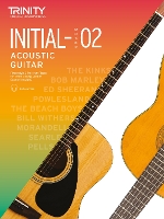 Trinity College London Acoustic Guitar Exam Pieces From 2020: Initial–Grade 2