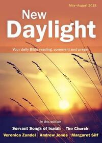 New Daylight May - August 2015: Your daily Bible reading, comment and prayer