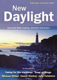 New Daylight September-December 2015: Your daily Bible reading, comment and prayer