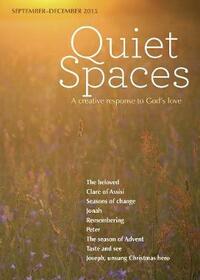 Quiet Spaces September - December 2015: A Creative Response to God's Love