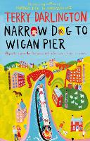 Narrow Dog to Wigan Pier