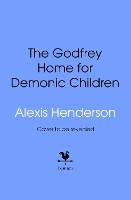 The Godfrey Home for Demonic Children