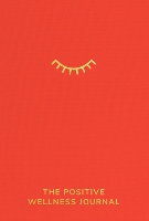 The Positive Wellness Journal