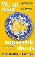 We All Want Impossible Things