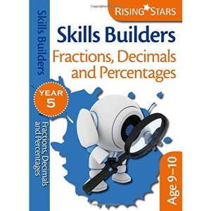 Rising Stars Skills Builders Fractions, Decimals and Percentages Year 5