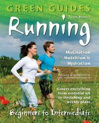 Running: Motivation, Nutrition & Hydration (Green Guides)