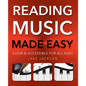 Reading Music Made Easy: Clear and Accessible for All Ages