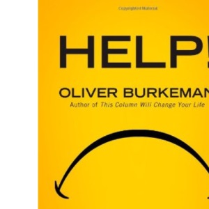 Help!: How to Become Slightly Happier and Get a Bit More Done