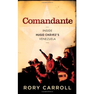 Comandante: Inside Hugo Chávez's Venezuela