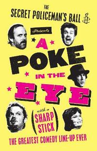 A Poke in the Eye (With a Sharp Stick): Amnesty Presents the Best of the Secret Policeman's Ball