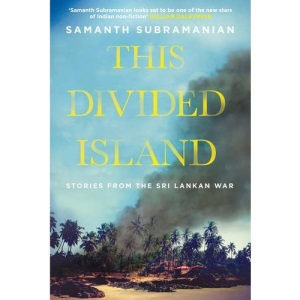 This Divided Island: Stories from the Sri Lankan War