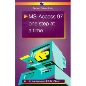 MS Access 97: One Step at a Time (BP S.)