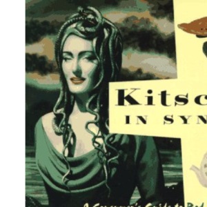 Kitsch in Sync : A Consumer's Guide to Bad Taste