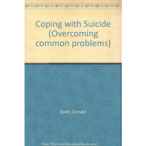 Coping with Suicide (Overcoming common problems)
