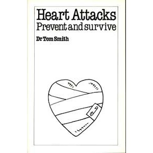 Heart Attacks: Prevent and Survive
