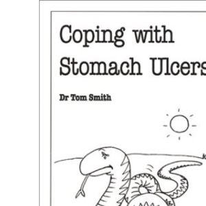 Coping with Stomach Ulcers (Overcoming common problems)