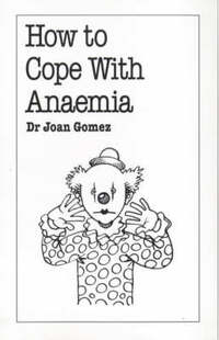 How to Cope with Anaemia (Overcoming Common Problems S.)