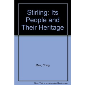 Stirling: Its People and Their Heritage