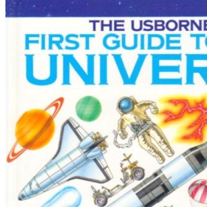 First Guide to the Universe (Usborne Explainers)